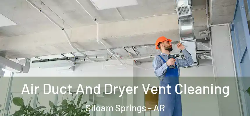 Air Duct And Dryer Vent Cleaning Siloam Springs - AR