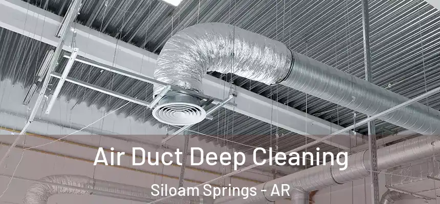 Air Duct Deep Cleaning Siloam Springs - AR