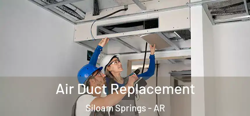  Air Duct Replacement Siloam Springs - AR