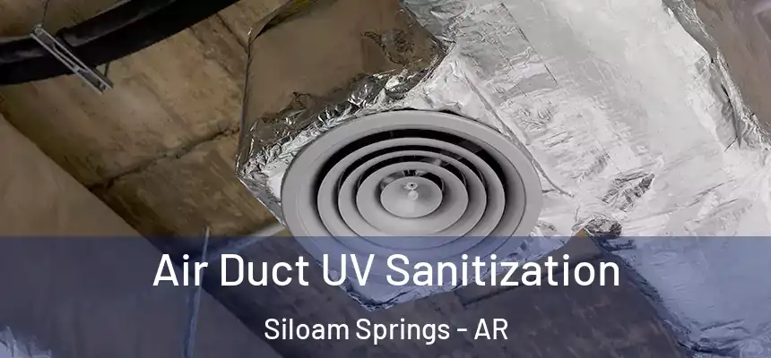  Air Duct UV Sanitization Siloam Springs - AR