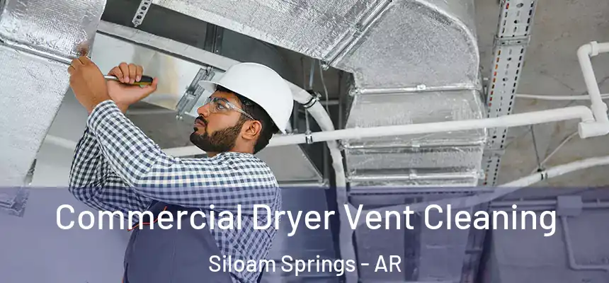  Commercial Dryer Vent Cleaning Siloam Springs - AR