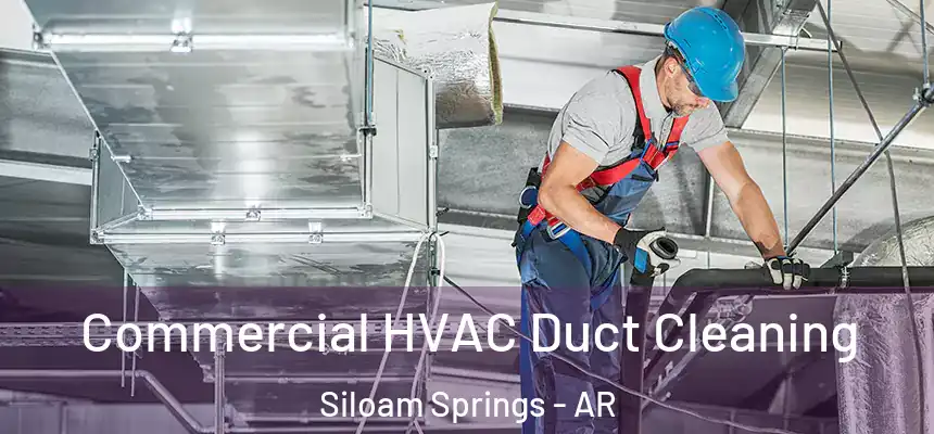  Commercial HVAC Duct Cleaning Siloam Springs - AR