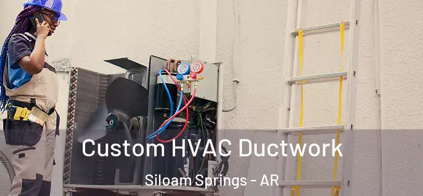  Custom HVAC Ductwork Siloam Springs - AR
