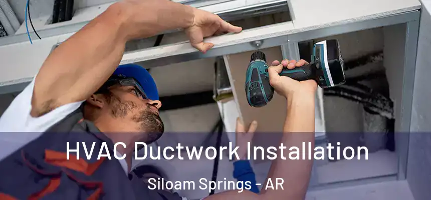  HVAC Ductwork Installation Siloam Springs - AR