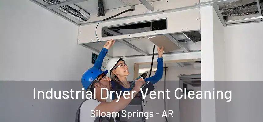  Industrial Dryer Vent Cleaning Siloam Springs - AR