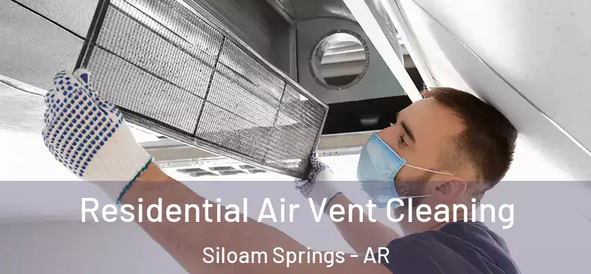  Residential Air Vent Cleaning Siloam Springs - AR