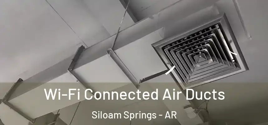  Wi-Fi Connected Air Ducts Siloam Springs - AR